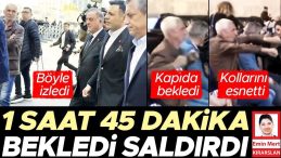 1 Saat 45 Dakika Bekledi Saldırdı