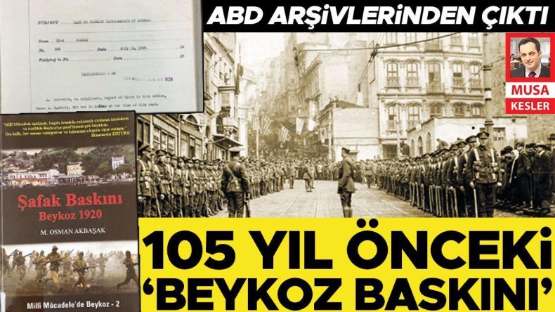 105 Yıl Önceki ‘Beykoz Baskını’ ABD Arşivlerinde Ortaya Çıktı