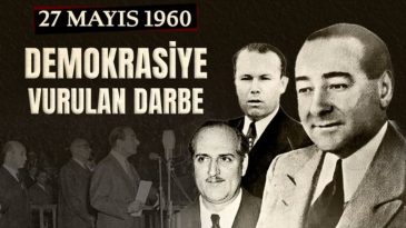 Demokrasi Tarihinin Kara Lekesi: 27 Mayıs 1960 Darbesi