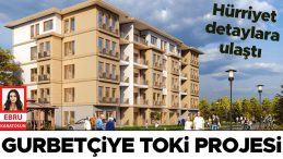 Gurbetçilere TOKİ Projesi