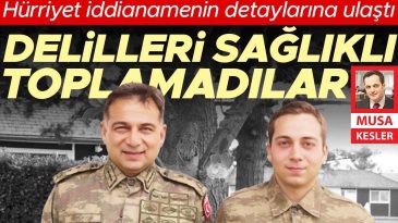 Hürriyet, İddianamenin Detaylarına Ulaştı: Delil Toplama Sürecinde Sorunlar