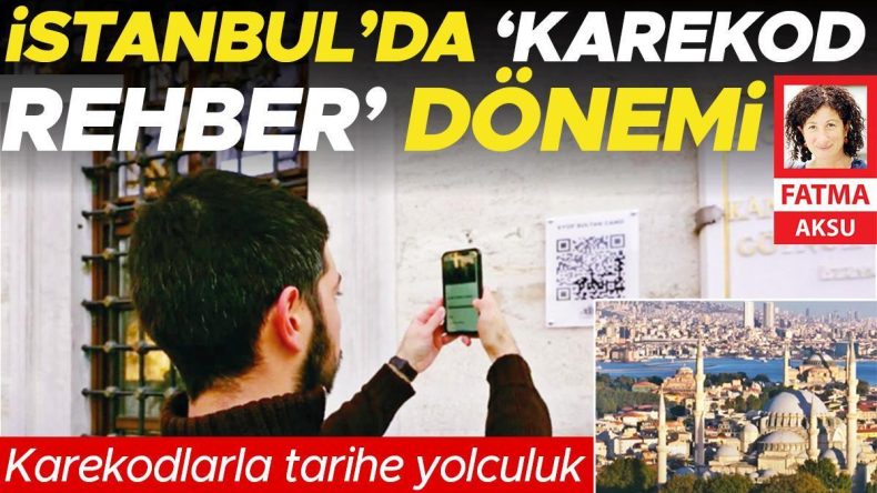 İstanbul’da ‘Karekod Rehber’ Dönemi