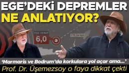 Prof. Dr. Şener Üşemezsoy’dan önemli detaylar: Ege’deki depremler ne anlatıyor? ‘Marmaris ve Bodrum’da korkulara yol açar ama…’