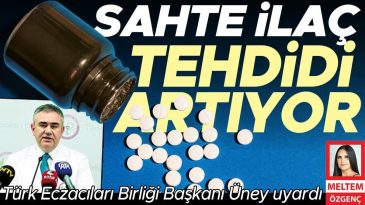 Sahte ilaç tehdidi artıyor