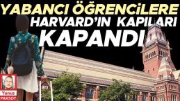 Yabancı Öğrencilere Harvard’ın Kapıları Kapatıldı
