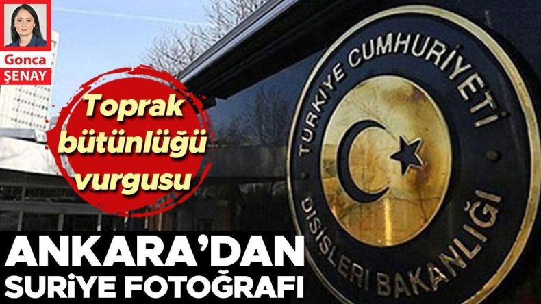 Yeni Gelişmeler: Ankara’dan Suriye Üzerine Açıklamalar