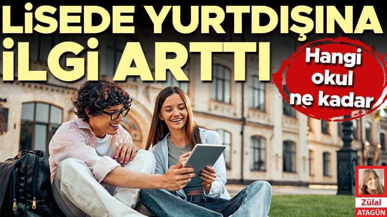 Yurtdışında Lise Eğitimi İlgi Görüyor