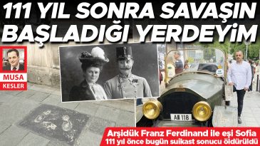3. D&uuml;nya Savaşı'nın eşiğinde, 1. D&uuml;nya Savaşı'nın izini s&uuml;rd&uuml;k… Tarihin tetiği burada &ccedil;ekildi