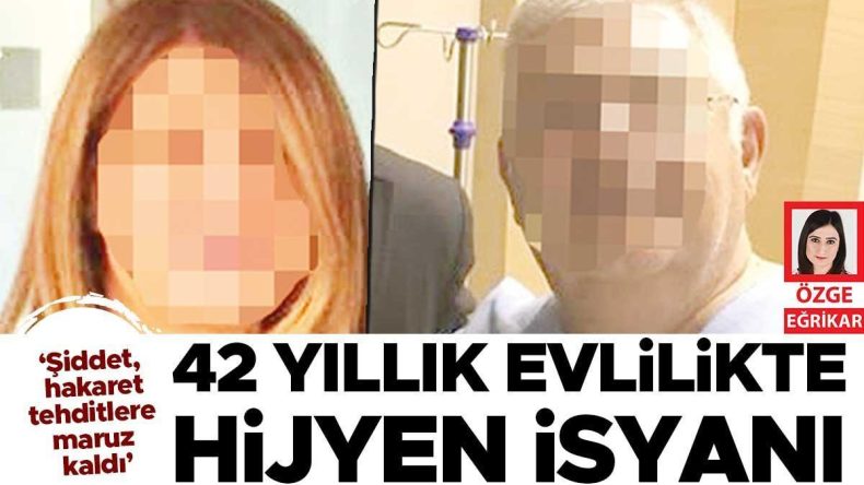 42 Yıllık Evlilikte Hijyen İsyanı