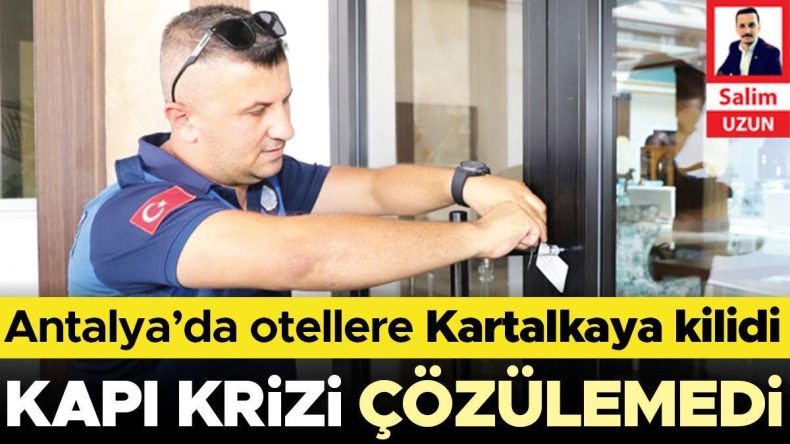 Antalya’daki Otellere Yangın Güvenliği Krizi: Kapı Sorunu Çözülemedi