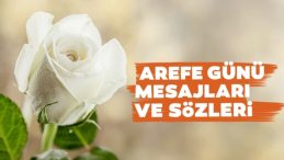 ARİFE GÜNÜ KUTLAMA VE TEBRİK MESAJLARI: Kurban Bayramı Arefe Günü’ne Özel Duası ve Mesajları