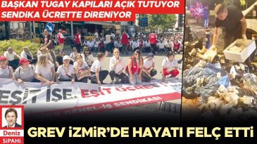 Başkan Tugay Kapıları Açık Tutuyor, Sendika Ücrette Direnişte: Grev İzmir’de Hayatı Durma Noktasına Getirdi