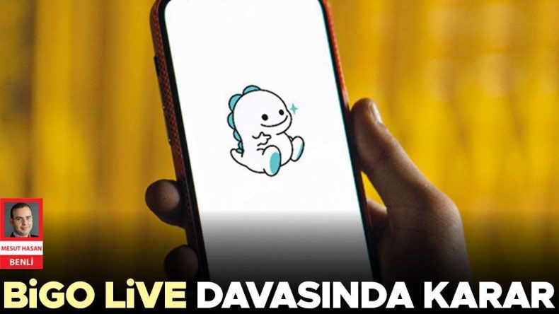 Bigo Live Davasında Karar Açıklandı