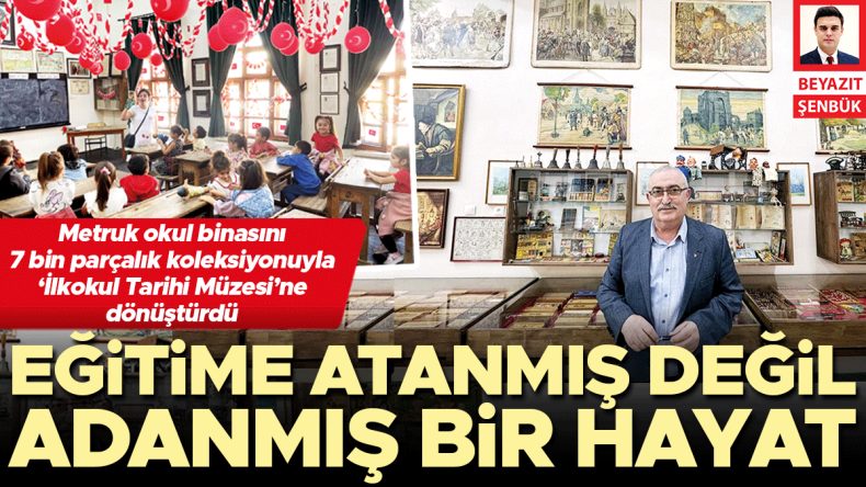 Eğitime Atanmış Değil, Adanmış Bir Hayat