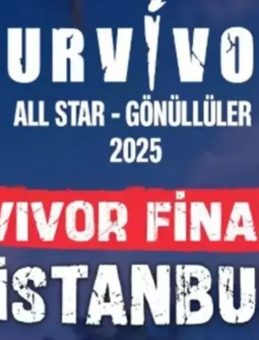 SURVİVOR FİNALİ YERİ VE TARİHİ: 2025 Survivor finali ne zaman, nerede olacak? İşte bilet fiyatları…