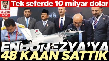 Tarihi İmza: Endonezya’ya 48 KAAN Savaş Uçağı Satışı