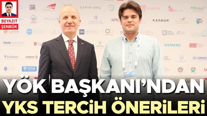 YÖK Başkanı’ndan YKS Tercih Önerileri