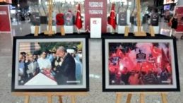 İstanbul'daki Havalimanlarında "Zaferin Adı T&uuml;rkiye 15 Temmuz Fotoğrafları Sergisi" A&ccedil;ıldı