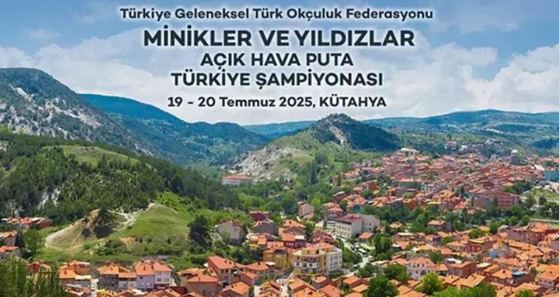 Minikler ve Yıldızlar Açık Hava Puta Türkiye Şampiyonası 19 – 20 Temmuz’da Kütahya’da!