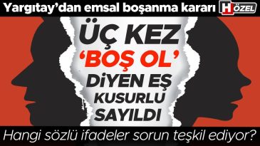 Yargıtay&rsquo;dan Emsal Karar: Eşin &Uuml;&ccedil; Kez &lsquo;Boş Ol&rsquo; Demesi Kusurlu Sayıldı!