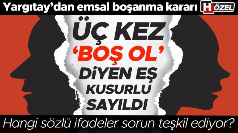 Yargıtay’dan Emsal Karar: Eşin Üç Kez ‘Boş Ol’ Demesi Kusurlu Sayıldı!