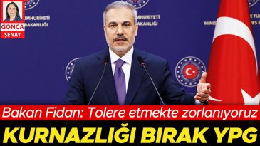 Fidan&rsquo;dan YPG&rsquo;ye: Tolere etmekte zorlanıyoruz