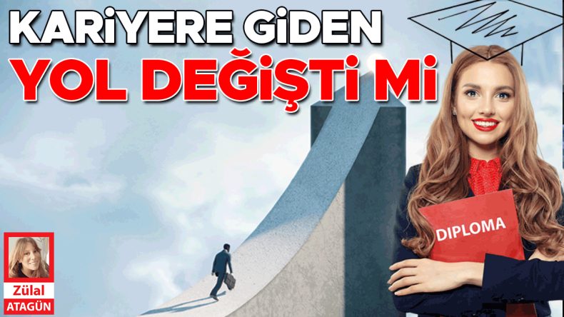 Kariyere Giden Yol Değişiyor Mu?