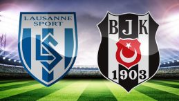 Lausanne Beşiktaş Ma&ccedil;ına Dair İlk 11'ler! Kara Kartal İsvi&ccedil;re'de Avantaj Arıyor