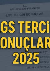 LGS TERCİHLERİ NE ZAMAN A&Ccedil;IKLANACAK? 2025 MEB Takvimi ile LGS Yerleştirme Sonu&ccedil;ları ve Boş Kontenjanlar Tarihi