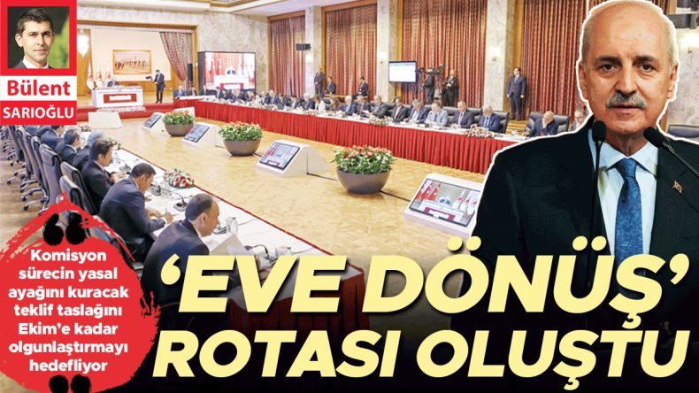‘Eve dönüş’ rotası oluşturuluyor
