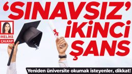 ‘Sınavsız’ İkinci Şans