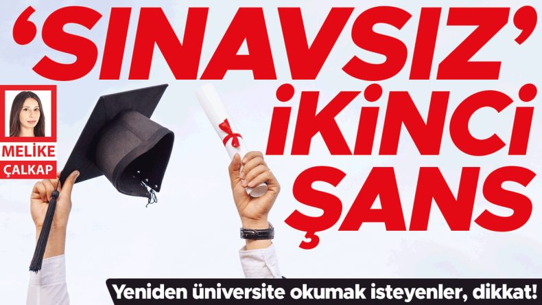 ‘Sınavsız’ İkinci Şans