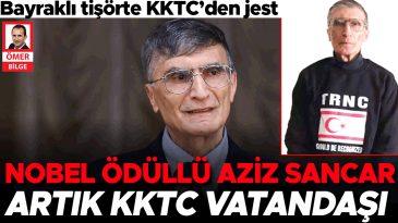 Nobel &Ouml;d&uuml;ll&uuml; Aziz Sancar Artık KKTC Vatandaşı