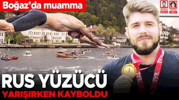 Rus Y&uuml;z&uuml;c&uuml; Yarışmada Kayboldu… Boğaz'da Gizem