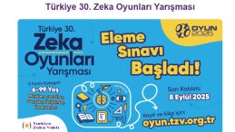 Türkiye 30. Zeka Oyunları Yarışması Başlıyor