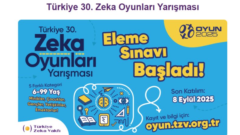 Türkiye 30. Zeka Oyunları Yarışması Başlıyor
