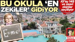 Üst Düzey Zekaya Sahip Öğrencilerin Tercih Ettiği Okul
