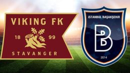 Viking ve Başakşehir Maçında İlk 11'ler Belli Oldu!