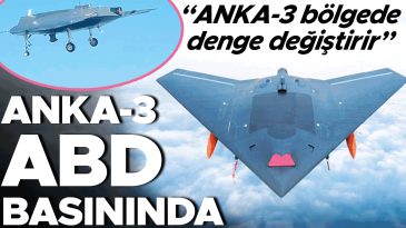 ANKA-3&rsquo;&uuml;n ABD Basınındaki Yeri