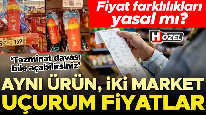 Aynı ürün marketlerde farklı fiyatlara satılıyor… Bu nasıl mümkün olabiliyor? Fiyat farklılıkları yasal mı? Tüketicilerin hakları neler?