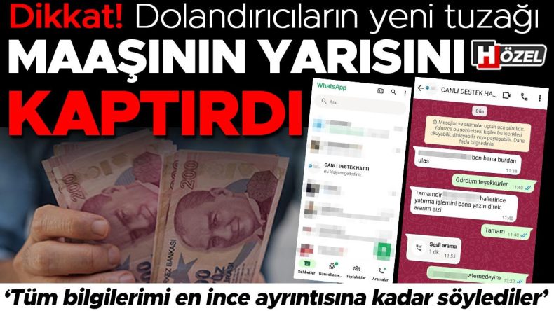 Dolandırıcıların Yeni Tuzakları: Maaşının Yarısını Kaptırdı