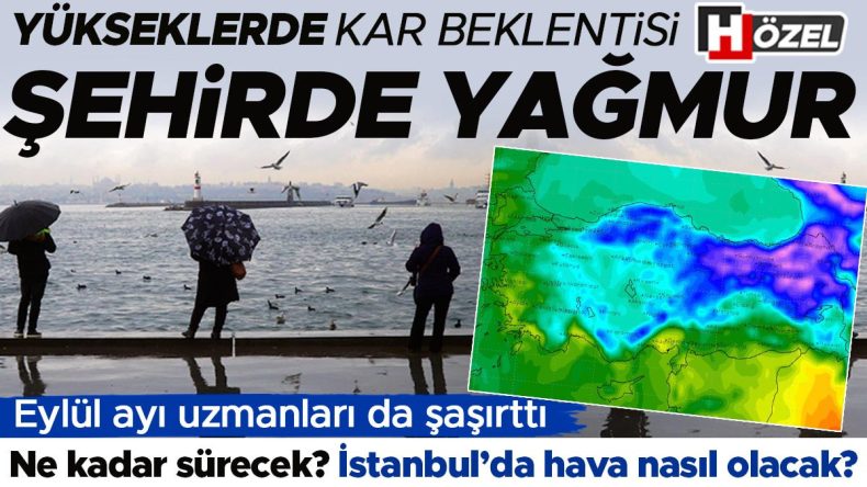 Yükseklerde Kar Beklentisi, Şehirde Yağmur! Ne Kadar Sürecek? İstanbul'da Hava Nasıl Olacak?