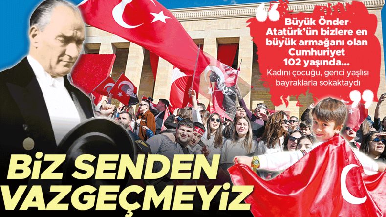 102. Yıl Coşkusuyla Kutladık: Cumhuriyet Sevdası Yükseliyor