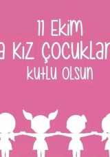 11 EKİM D&Uuml;NYA KIZ &Ccedil;OCUKLARI G&Uuml;N&Uuml; MESAJLARI: Anneden ya da babadan kızına en samimi, duygusal, sevgi dolu D&uuml;nya Kız &Ccedil;ocukları G&uuml;n&uuml; mesajları