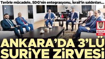 Ankara&rsquo;da 3&rsquo;l&uuml; Suriye zirvesi