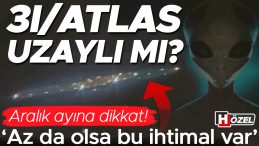 Bilim Dünyasının Dikkatini Çeken Gizem: 3I/ATLAS Uzaylı Mı? Uzmanlar Aralık Ayını İşaret Ediyor