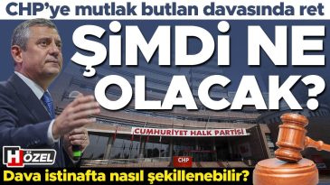 CHP'ye Mutlak Butlan Davasında Ret: S&uuml;re&ccedil; Ne Olacak?
