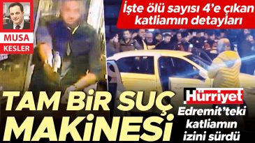 Edremit&rsquo;teki Kanlı Olayın Detayları