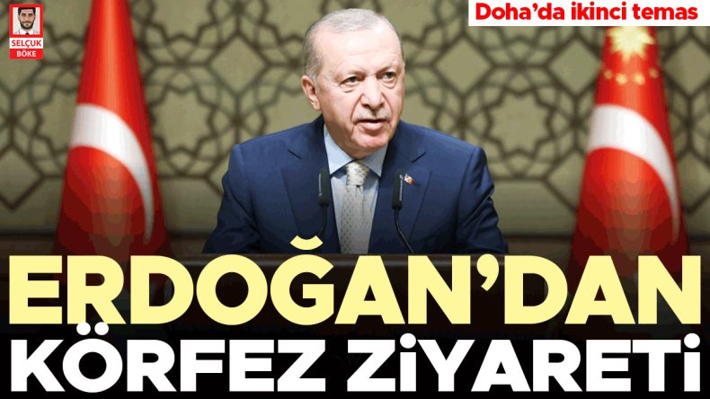 Erdoğan&rsquo;ın K&ouml;rfez Turu Başlıyor