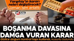 Eşten Gizli Kullanılan ‘Doğum Kontrol Hapı’ Boşanma Davasında Kusur Sebebi! Bu Karar Ne Anlama Geliyor? Uzmanlar Açıklıyor
